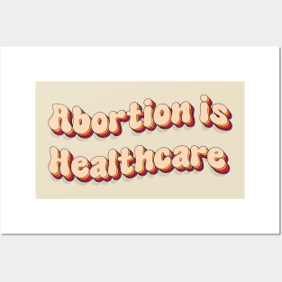 abortion is healthcare Posters and Art